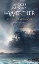 Sorceleur (Witcher), T4 : Le Temps du mépris (traduction révisée)
